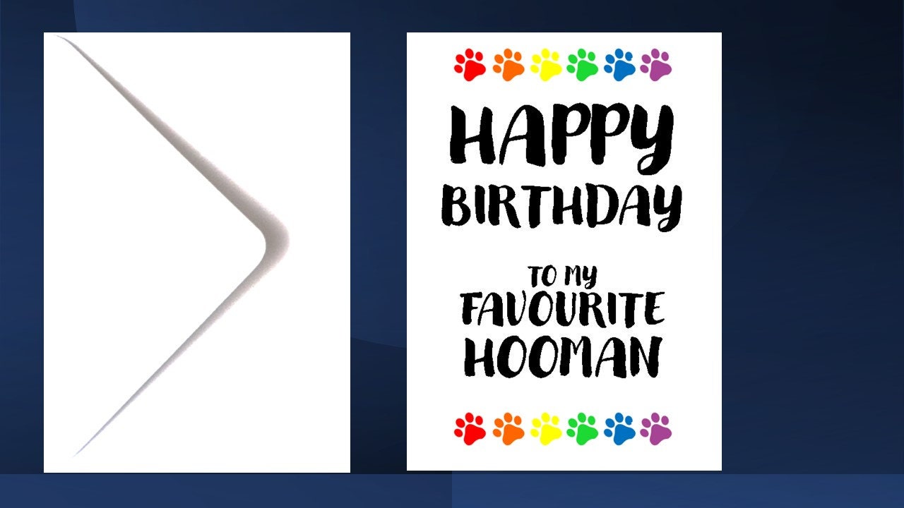 Pet Birthday Card to my Favourite Hooman