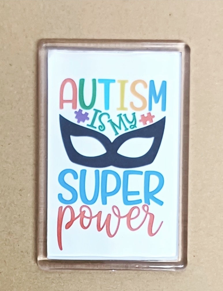 Autism is my super power magnet