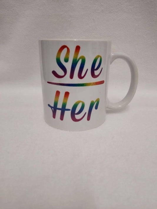 Pronoun pride mug. Lgbtqi She and Her. He and him. They and Them .Xe a Xem.