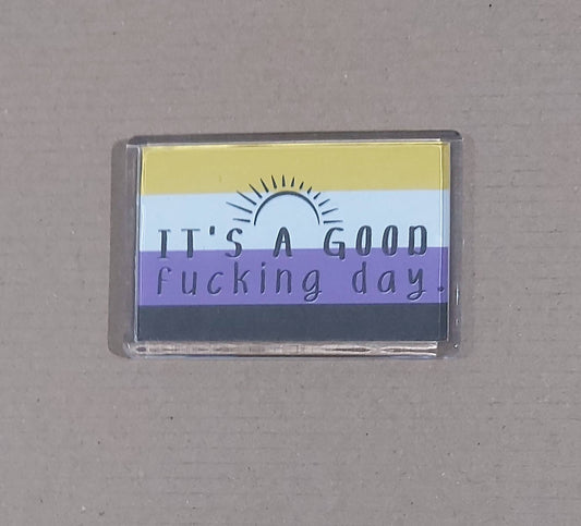 Slogan 18+ Fridge Magnet Funny LGBTQIA+ It's A F+cking Good Day