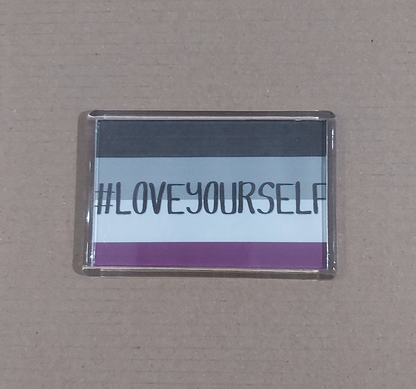 Slogan LGBTQIA+ Fridge Magnet Funny LGBTQIA+ Love Yourself