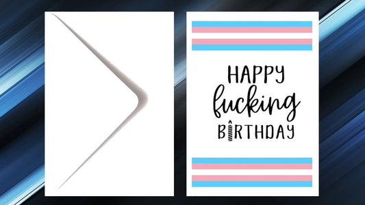 LGBTQIA Banter Funny Card Happy F++king Birthday LGBTQIA+